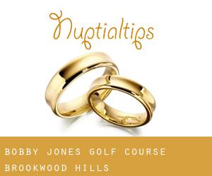 Bobby Jones Golf Course (Brookwood Hills)