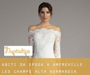 Abiti da sposa a Amfreville-les-Champs (Alta Normandia)