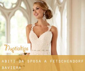 Abiti da sposa a Fetschendorf (Baviera)