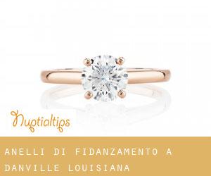 Anelli di fidanzamento a Danville (Louisiana)