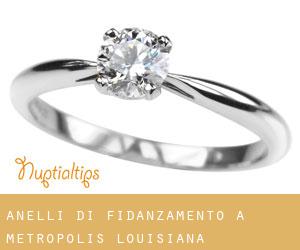 Anelli di fidanzamento a Metropolis (Louisiana)