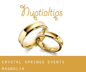 Crystal Springs Events (Magnolia)