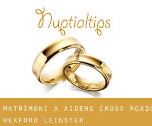 matrimoni a Aiden's Cross Roads (Wexford, Leinster)