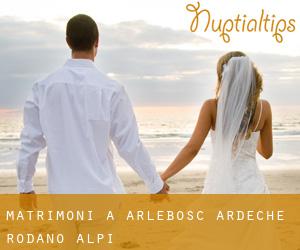 matrimoni a Arlebosc (Ardèche, Rodano-Alpi)
