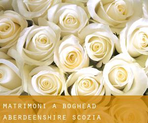 matrimoni a Boghead (Aberdeenshire, Scozia)
