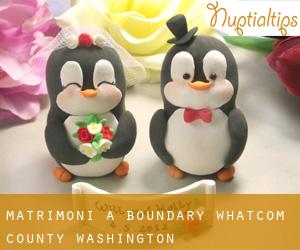 matrimoni a Boundary (Whatcom County, Washington)
