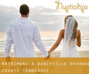 matrimoni a Dancyville (Haywood County, Tennessee)
