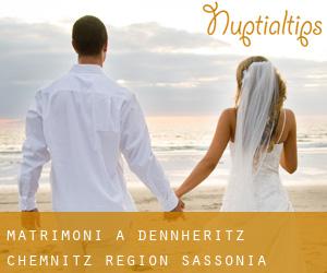 matrimoni a Dennheritz (Chemnitz Region, Sassonia)
