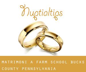 matrimoni a Farm School (Bucks County, Pennsylvania)