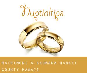 matrimoni a Kaumana (Hawaii County, Hawaii)