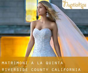 matrimoni a La Quinta (Riverside County, California)