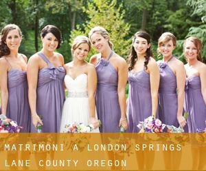 matrimoni a London Springs (Lane County, Oregon)