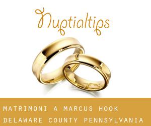 matrimoni a Marcus Hook (Delaware County, Pennsylvania)