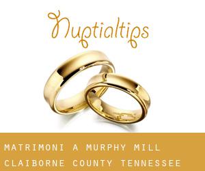 matrimoni a Murphy Mill (Claiborne County, Tennessee)