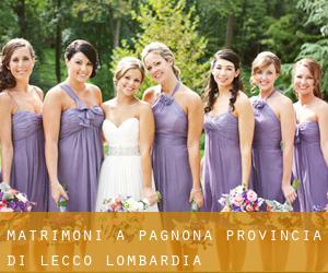 matrimoni a Pagnona (Provincia di Lecco, Lombardia)