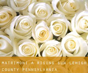 matrimoni a Rising Sun (Lehigh County, Pennsylvania)