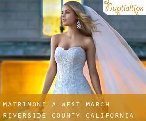 matrimoni a West March (Riverside County, California)