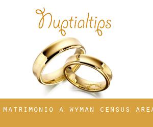 matrimonio a Wyman (census area)
